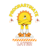 Procrastinate Later