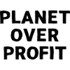 Planet over profit