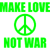 Make love not war
