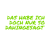nur so dahingesagt