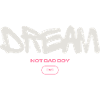 Dream, not bad boy