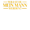 Mein Mann Heiratsantrag Hochzeitsantrag
