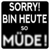 MÜDE - MÜDIGKEIT SPRÜCHE