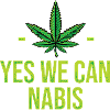 Yes we can nabis !
