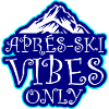 Après-ski vibes only