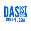 das ist doch überflüssig