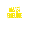 das ist eine Lüge