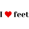 I love feet