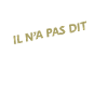 Il n'a pas dit bonjour!