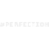 PERFECTION
