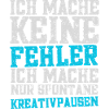 Ich mache keine Fehler...