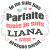 LIANA PARFAITE - PRENOM LIANA