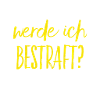 was wird die Strafe sein?