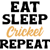 Eat Sleep Cricket Repeat