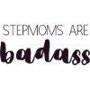 Stepmoms Are Badass