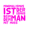 Minimalismus ist super
