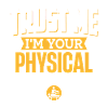 Believe me, I'm your physiotherapist