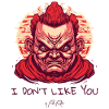I do not like you