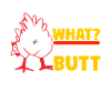 Funny Guess What? Chicken Butt!