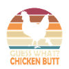 Funny Guess What? Chicken Butt!