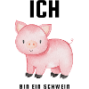 Ich bin ein Schwein