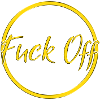 fuck off