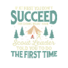 Scout Leader Wisdom: First Time Success Tee