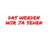 wir werden sehen