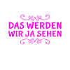 das wird sich zeigen