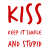 keep it simple and stupid
