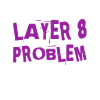 a Layer 8 problem