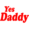 Yes daddy