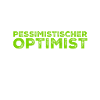 ein pessimistischer Optimist