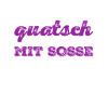 Quatsch mit Soße