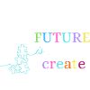 FUTURE IS YOURS TO CREATE