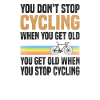 Non si smette di andare in bicicletta perché si sta invecchiando