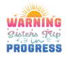 Warning Sisters Trip In Progress