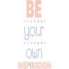 Be your own Inspiration