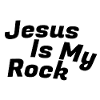 Jesus is my rock