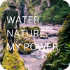 Water Nature My Power