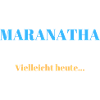 MARANATHA
