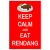 Stay calm and eat rendang