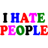 I hate people