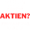 Du hast keine Aktien?