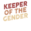 Keeper Of The Gender