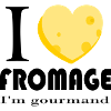 i love fromage