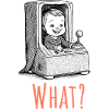 Arcade Baby - What?