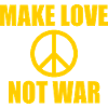 Make love not war