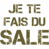 Je te fais du sale