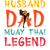 Husband Dad Muay Thai Legend